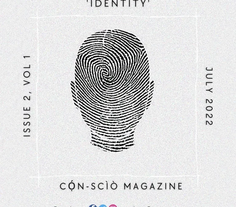 CALL FOR SUBMISSIONS: ‘IDENTITY’ — CỌ́N-SCÌÒ MAGAZINE ISSUE 2, VOL 1, JULY 2022